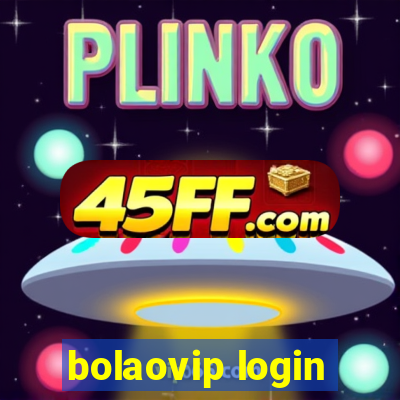 bolaovip login